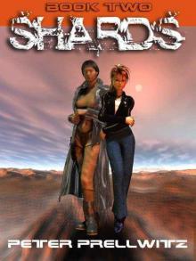 Shards [Book Two] Read online