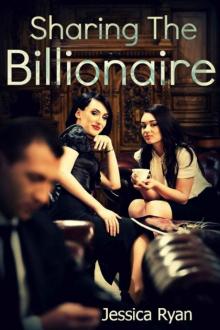 Sharing the Billionaire (Billionaire Ace #1) Read online