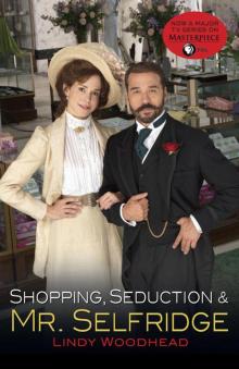 Shopping, Seduction & Mr. Selfridge Read online