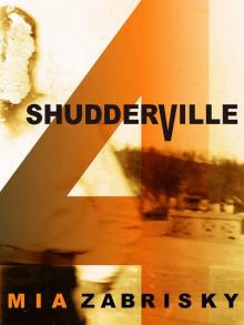SHUDDERVILLE FOUR Read online