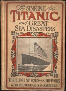 Sinking of the Titanic and Great Sea Disasters Read online