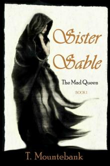 Sister Sable (The Mad Queen Book 1)