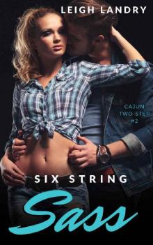 Six String Sass (Cajun Two-Step Novellas Book 2) Read online