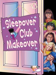 Sleepover Club Makeover Read online