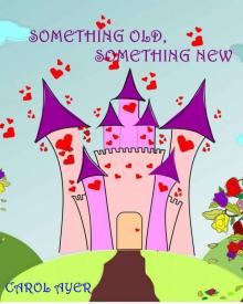 Something Old, Something New: A Storybook Park Short Romance