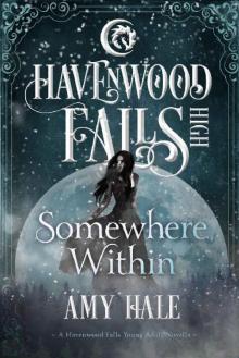 Somewhere Within: (A Havenwood Falls High Novella) Read online