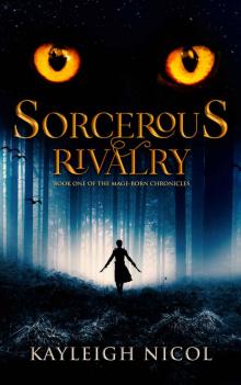 Sorcerous Rivalry (The Mage-Born Chronicles Book 1)