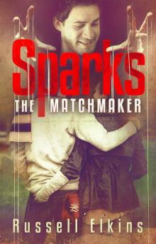 Sparks the Matchmaker (Aaron Sparks Series) Read online