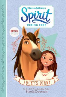 Spirit Riding Free: Lucky's Diary Read online