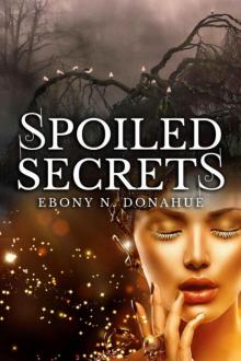 Spoiled Secrets Read online
