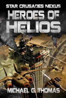 Star Crusades Nexus: Book 03 - Heroes of Helios Read online
