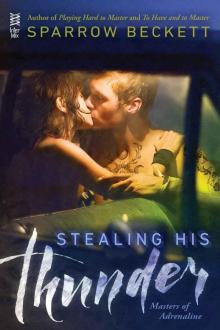 Stealing His Thunder (Masters of Adrenaline) Read online