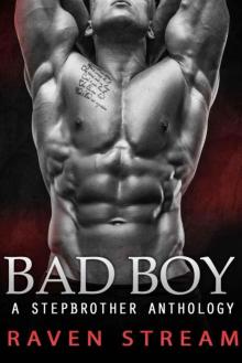Step Brother Anthology: Bad Boy (BBW Taboo Billionaire Romance) Read online