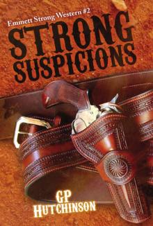 Strong Suspicions (Emmett Strong Westerns Book 2) Read online