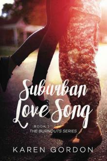 Suburban Love Song (Burnouts Book 1) Read online