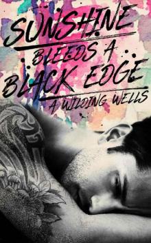 Sunshine Bleeds A Black Edge (The Wild Things (standalone) Book 3) Read online