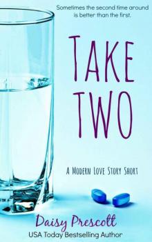 Take Two: A Modern Love Story Short (Modern Love Story Shorts Book 1) Read online