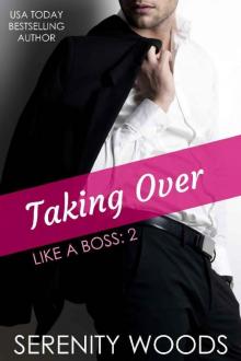 Taking Over (Like a Boss Book 2) Read online