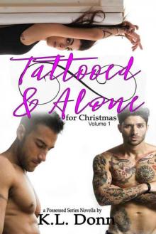 Tattooed & Alone for Christmas: Part One (A Possessed Series Novella) Read online