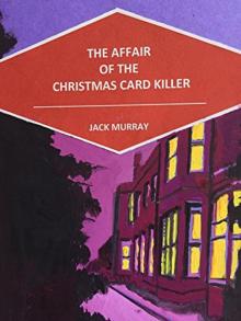 The Affair of the Christmas Card Killer (Lord Kit Aston Book 1) Read online