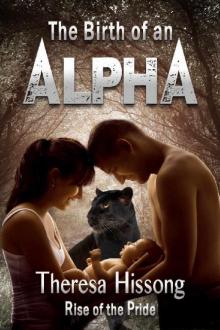 The Birth of an Alpha (Rise of the Pride, Book 4) Read online