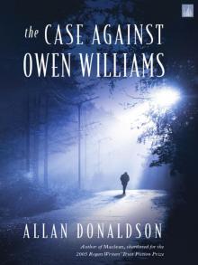 The Case Against Owen Williams Read online