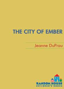 The City of Ember: The First Book of Ember Read online