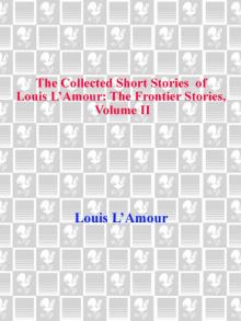 The Collected Short Stories of Louis L'Amour, Volume 2