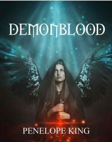 The Complete Demonblood Saga: A Demon Made Me Do It; Fire With Fire; Curse of Shadows and Light Read online