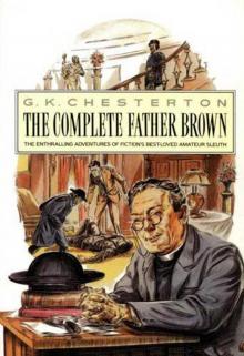 The Complete Father Brown Mysteries Collection Read online