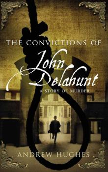 The Convictions of John Delahunt Read online