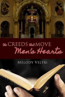 The Creeds that Move Men's Hearts