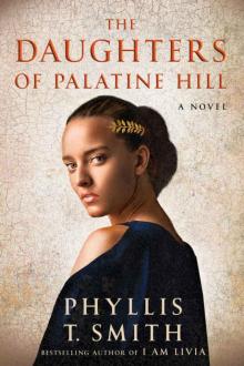 The Daughters of Palatine Hill: A Novel Read online