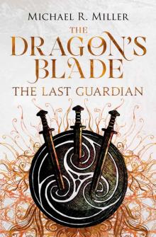 The Dragon's Blade_The Last Guardian Read online
