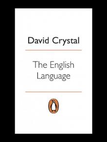 The English Language: A Guided Tour of the Language Read online