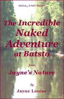 The Incredible Naked Adventure at Batsto (Jayne's Nature) Read online