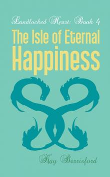 The Isle of Eternal Happiness Read online