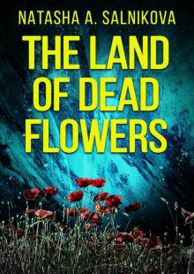 The land of dead flowers: (A serial killer thriller) Read online