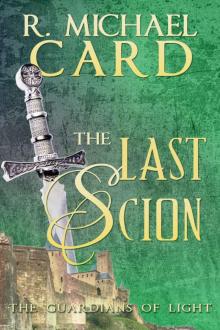 The Last Scion (The Guardians of Light Book 1) Read online