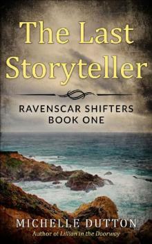 The Last Storyteller (Ravenscar Shifters Book 1)