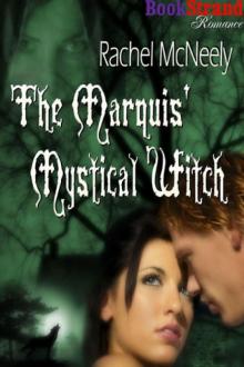 The Marquis' Mystical Witch (BookStrand Publishing Romance) Read online