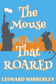 The Mouse That Roared: eBook Edition (The Grand Fenwick Series 1) Read online