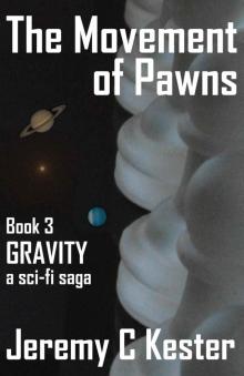 The Movement of Pawns (Gravity Book 3) Read online