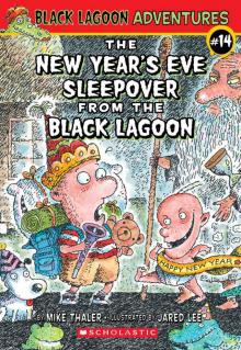 The New Year's Eve Sleepover from the Black Lagoon (Black Lagoon Adventures series Book 14) Read online