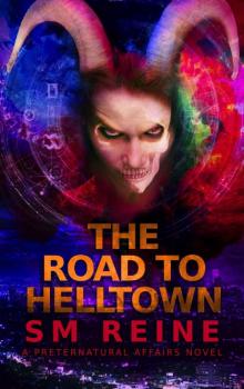 The Road to Helltown_An Urban Fantasy Thriller Read online