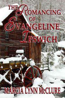 The Romancing of Evangeline Ipswich Read online
