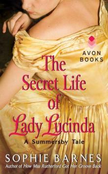 The Secret Life of Lady Lucinda: A Summersby Tale Read online