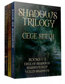 The Shadows Trilogy (Box Set: Edge of Shadows, Shadows Deep, Veiled Shadows) Read online