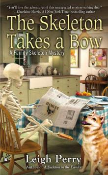 The Skeleton Takes a Bow (A Family Skeleton Mystery) Read online