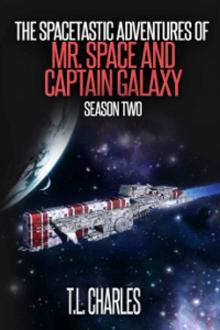 The Spacetastic Adventures of Mr. Space and Captain Galaxy: Season Two Read online